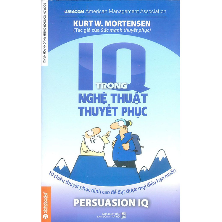 IQ Trong Nghệ Thuật Thuyết Phục (Bộ Sách Công Cụ Chinh Phục Khách Hàng)