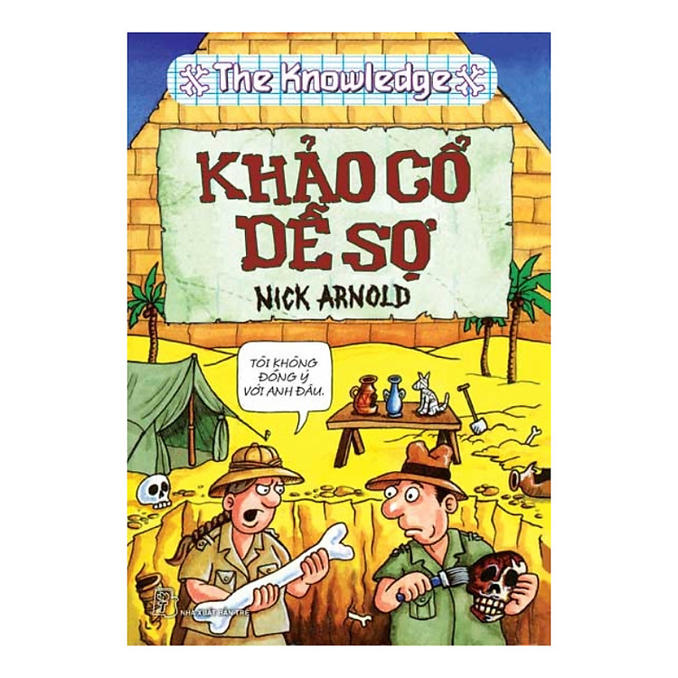 Sách Horrible Knowledge: Khảo Cổ Dễ Sợ