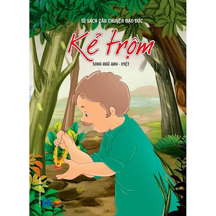 Tủ Sách Câu Chuyện Đạo Đức - Kẻ Trộm (Song Ngữ Anh - Việt)