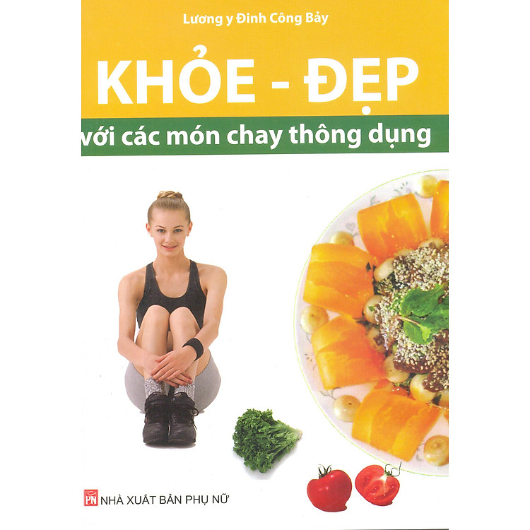 Sách Khỏe - Đẹp Với Các Món Ăn Chay Thông Dụng