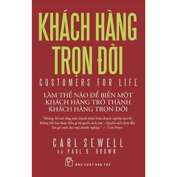 Sách Khách Hàng Trọn Đời - Làm Thế Nào Để Biến Một Khách Hàng Trở Thành Khách Hàng Trọn Đời