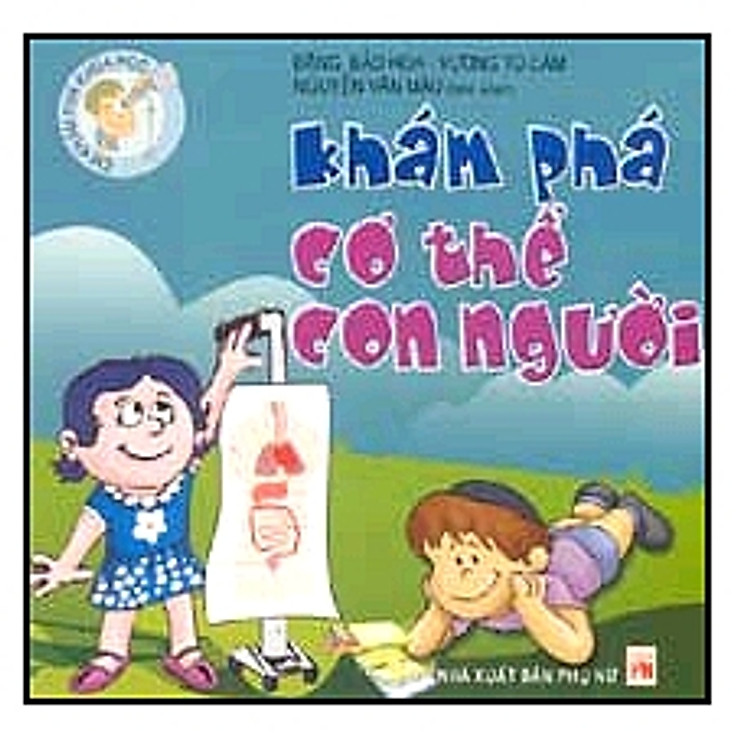 Sách Khám Phá Cơ Thể Con Người - Em Khám Phá Khoa Học