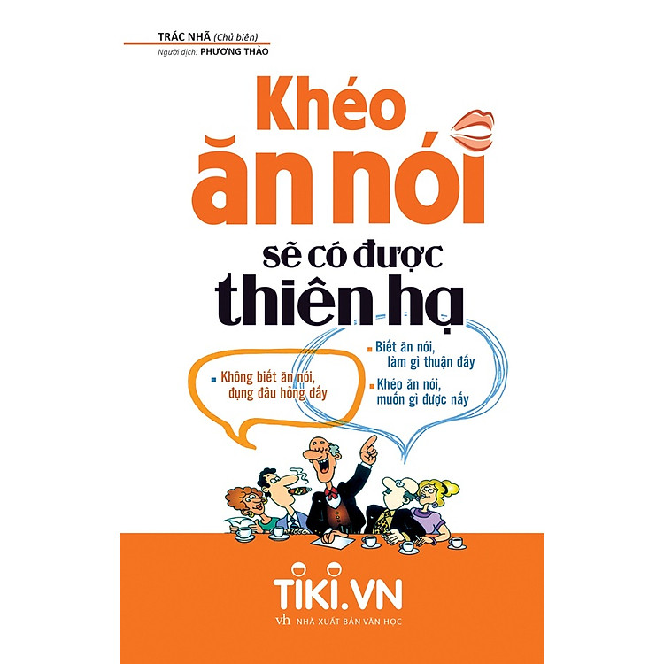 Sách Khéo Ăn Nói Sẽ Có Được Thiên Hạ (Phiên Bản Đặc Biệt) - Chỉ Có Tại Tiki