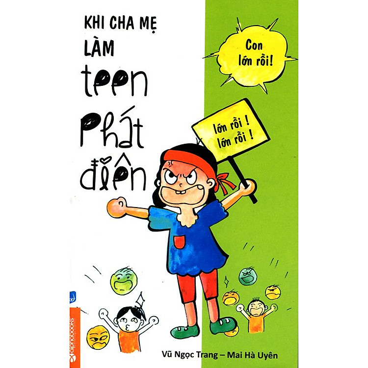 Sách Khi Cha Mẹ Làm Teen Phát Điên
