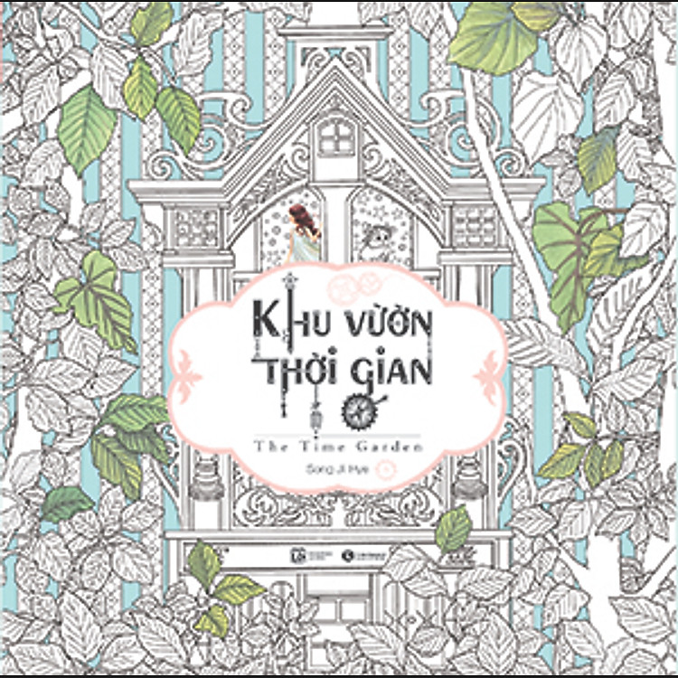 Khu Vườn Thời Gian (Sách Tô Màu Dành Cho Người Lớn)