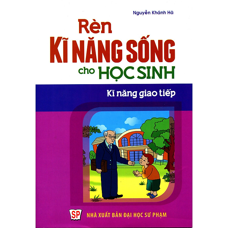 Sách Rèn Kĩ Năng Sống Cho Học Sinh - Kĩ Năng Giao Tiếp
