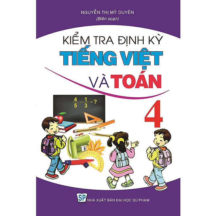 Sách Kiểm Tra Định Kỳ Tiếng Việt Và Toán 4