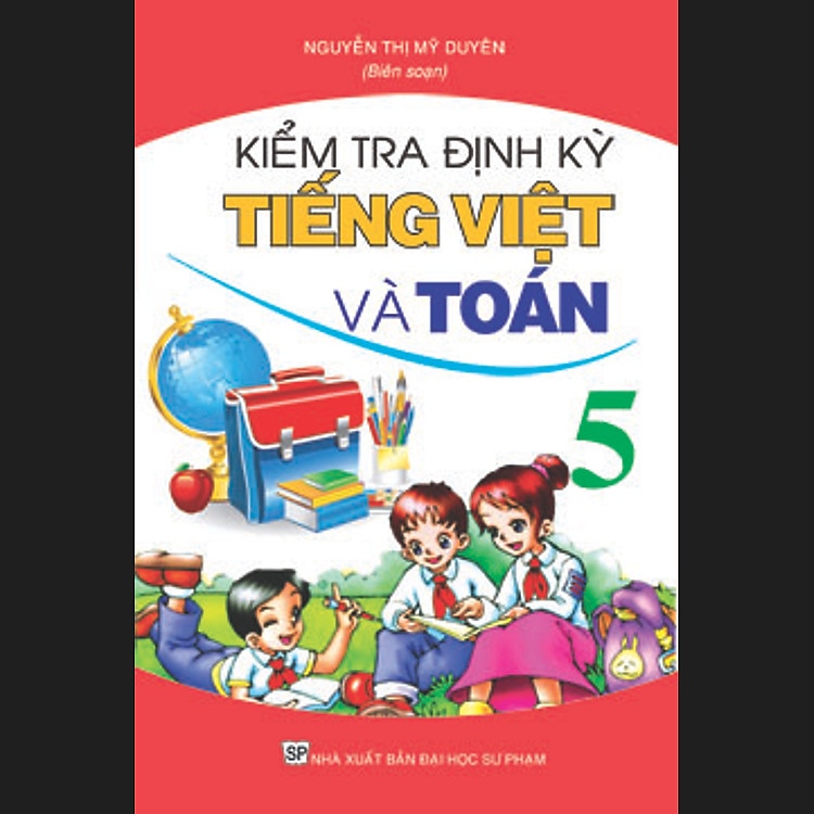 Sách Kiểm Tra Định Kỳ Tiếng Việt Và Toán 5