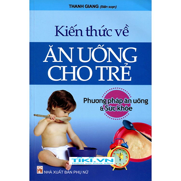Sách Kiến Thức Về Ăn Uống Cho Trẻ - Phương Pháp Ăn Uống Và Sức Khỏe