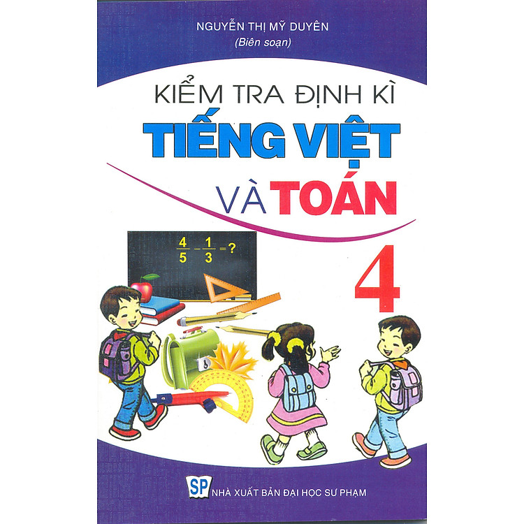 Sách Kiểm Tra Định Kỳ Tiếng Việt Và Toán 4