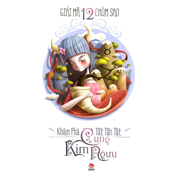 Sách Giải Mã 12 Chòm Sao - Kim Ngưu (Tái Bản 2014)
