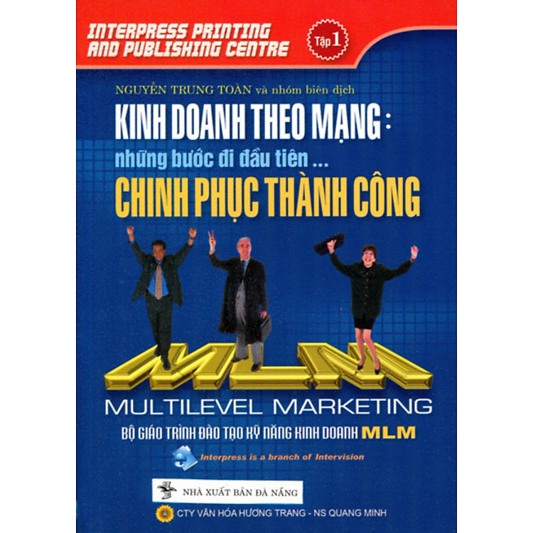 Sách Kinh Doanh Theo Mạng (Tập 1: Chinh Phục Thành Công)