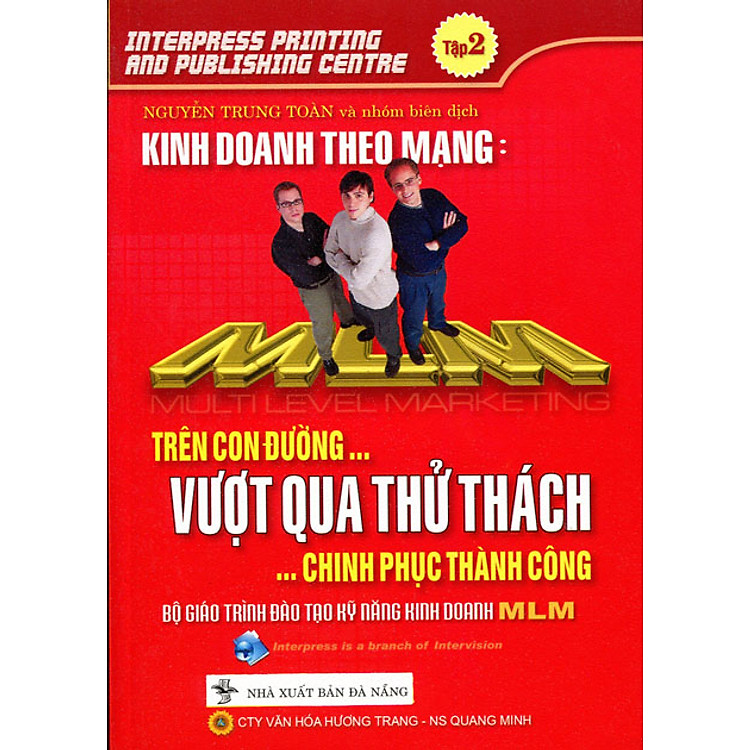 Sách Kinh Doanh Theo Mạng: Trên Con Đường Vượt Qua Thử Thách... Chinh Phục Thành Công (Tập 2)