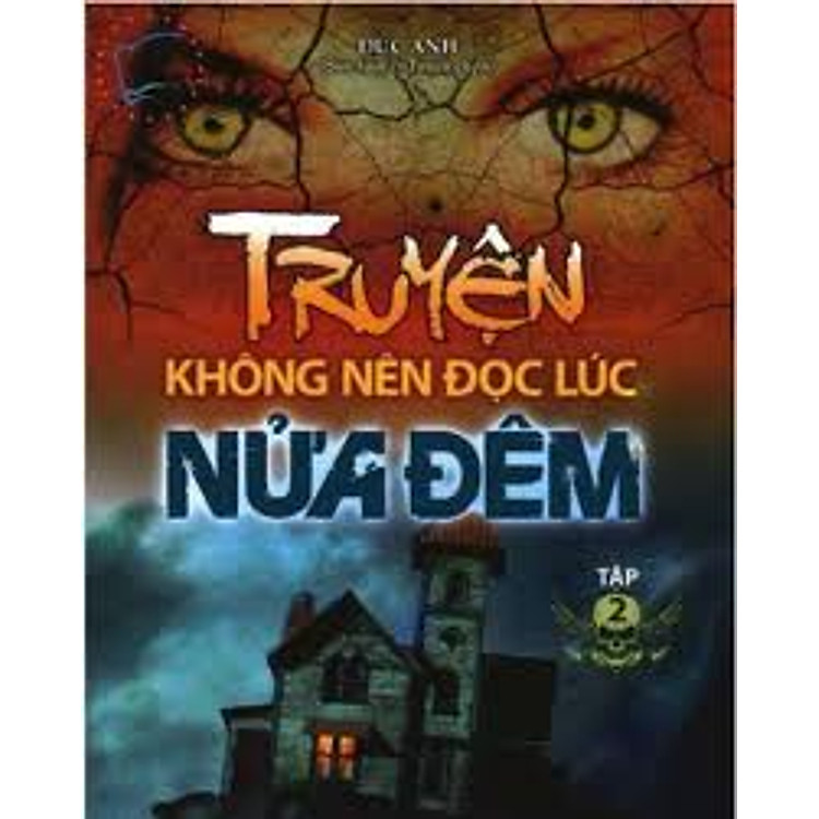 Truyện Không Nên Đọc Lúc Nửa Đêm - Tập 2