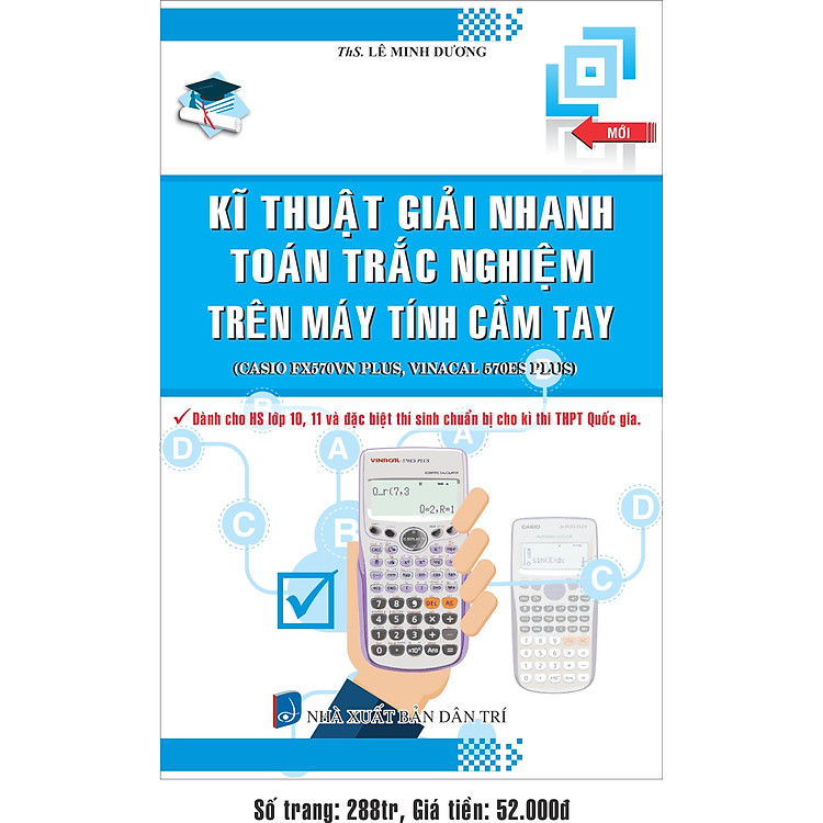 Sách Kĩ Thuật Giải Nhanh Toán Trắc Nghiệm Trên Máy Tính Cầm Tay