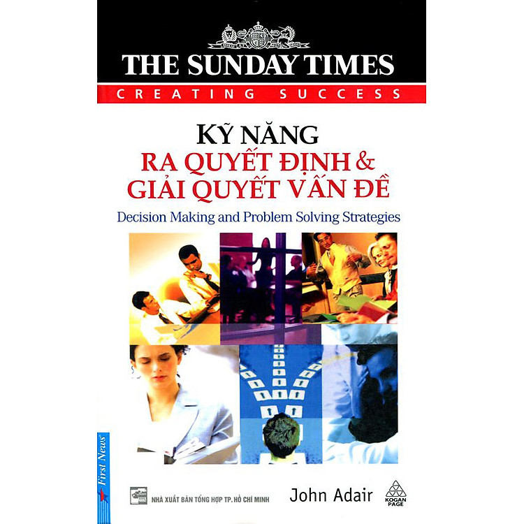 Sách Sunday Times - Kỹ Năng Ra Quyết Định & Giải Quyết Vấn Đề