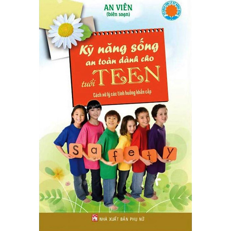 Sách Kỹ Năng Sống An Toàn Dành Cho Tuổi Teen
