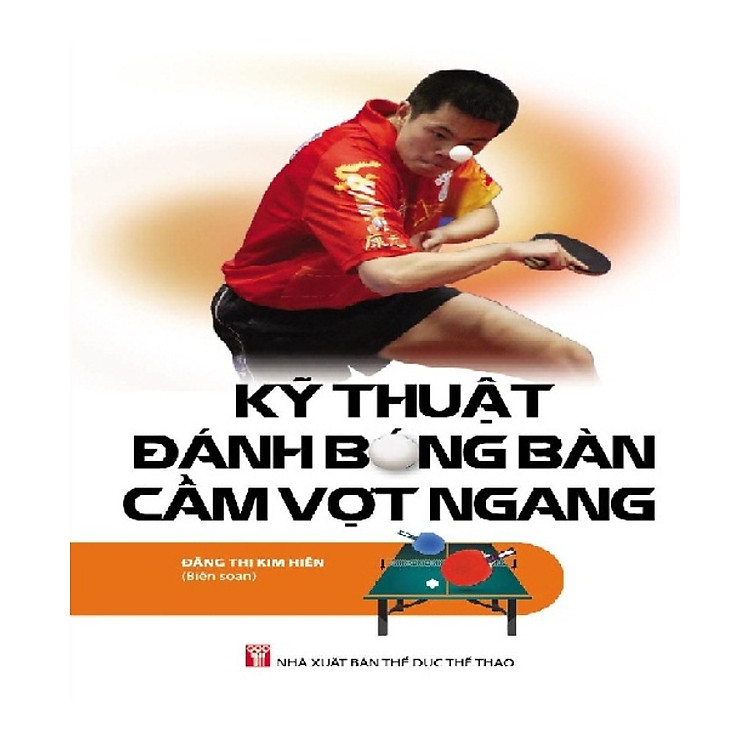 Sách Kỹ Thuật Đánh Bóng Bàn Cầm Vợt Ngang