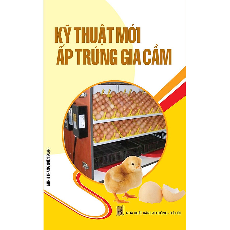 Sách Kỹ Thuật Mới Ấp Trứng Gia Cầm