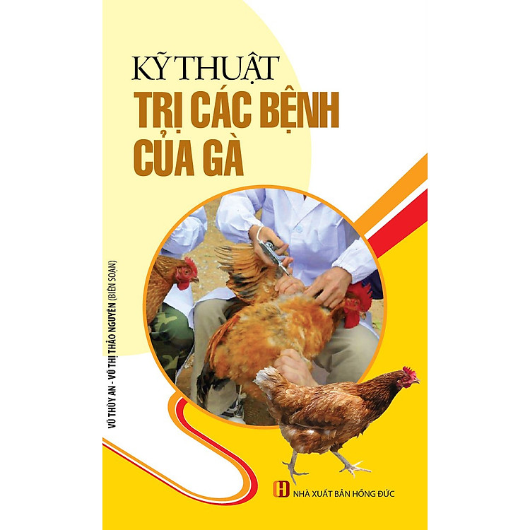 Sách Kỹ Thuật Trị Các Bệnh Của Gà