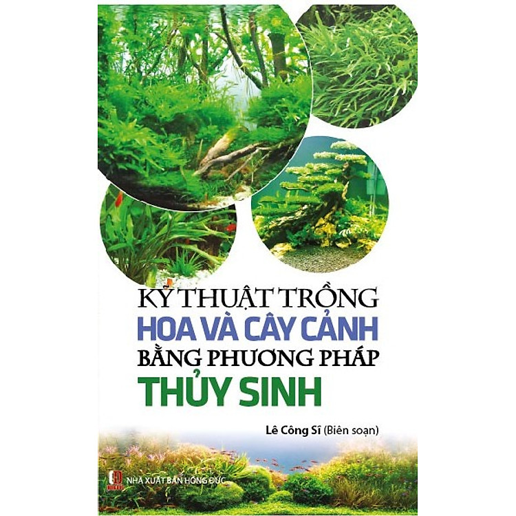 Sách Kỹ Thuật Trồng Hoa Và Cây Cảnh Bằng Phương Pháp Thủy Sinh