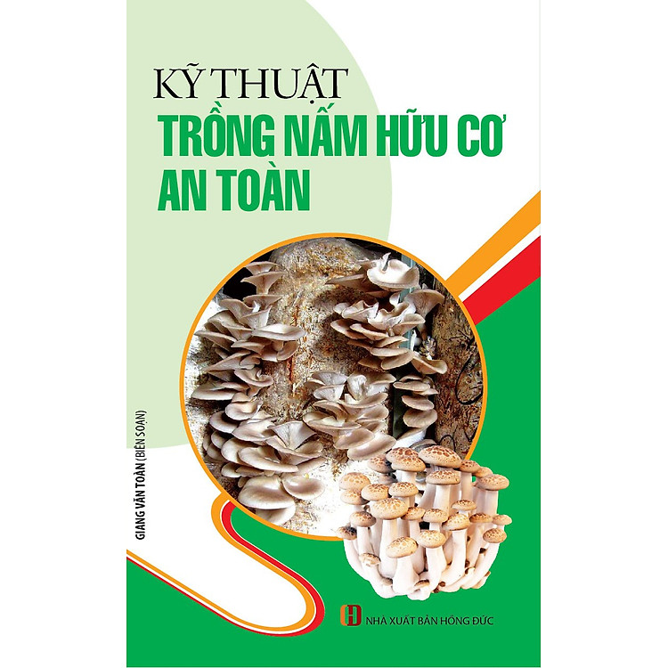 Sách Kỹ Thuật Trồng Nấm Hữu Cơ An Toàn