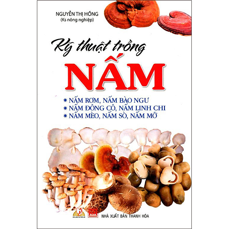 Sách Kỹ Thuật Trồng Nấm (Tái Bản)