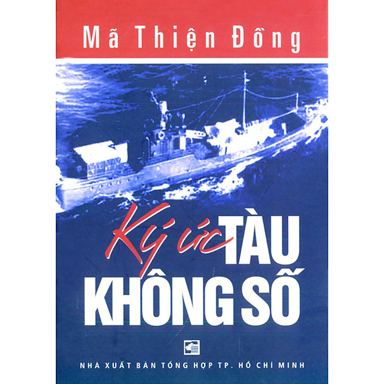 Sách Ký Ức Tàu Không Số (Đường Hồ Chí Minh Trên Biển)