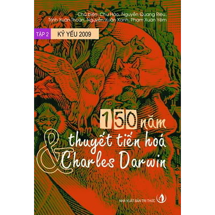 Sách Kỷ yếu 2009 - Tập 2: 150 năm thuyết tiến hoá & Charles Darwin