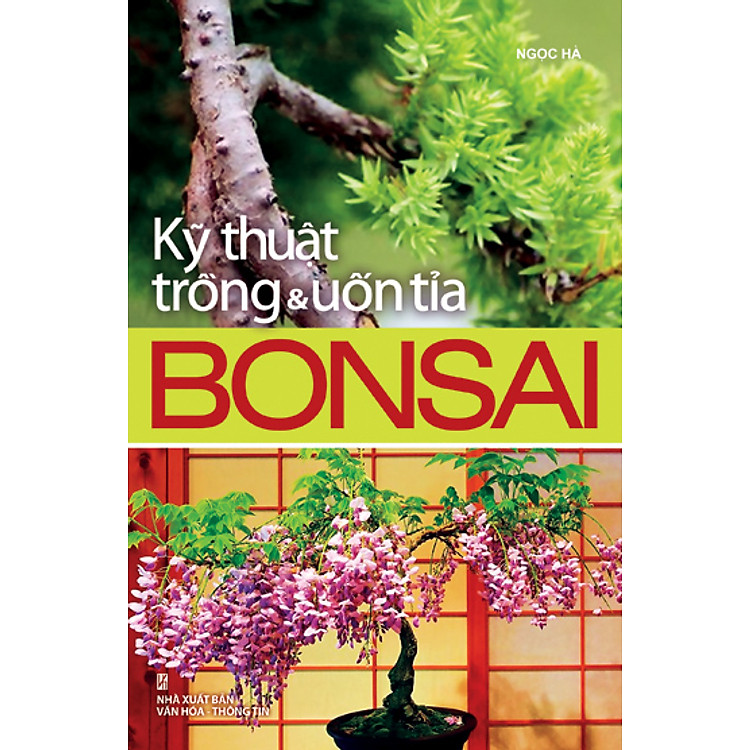 Sách Kỹ Thuật Trồng & Uốn Tỉa Bonsai
