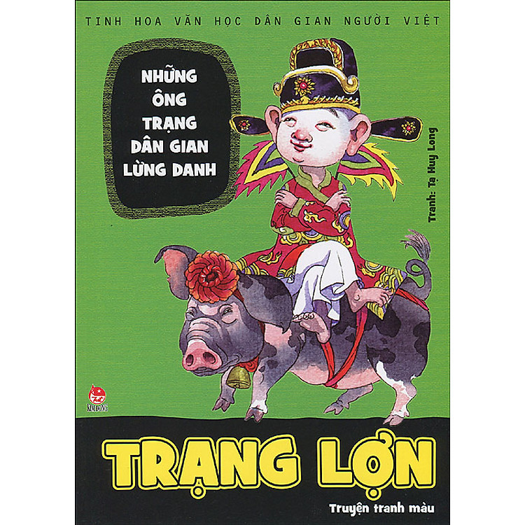 Sách Những Ông Trạng Dân Gian Lừng Danh - Trạng Lợn