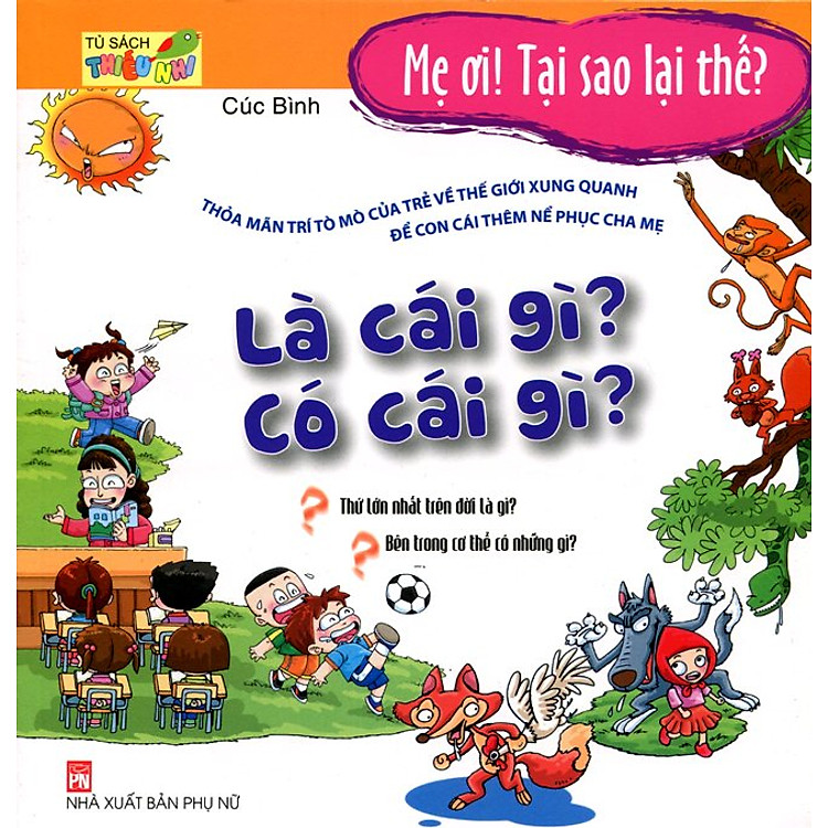 Sách Mẹ Ơi, Tại Sao Lại Thế - Là Cái Gì? Có Cái Gì?