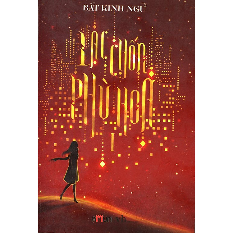 Sách Lạc Chốn Phù Hoa - Tập 1