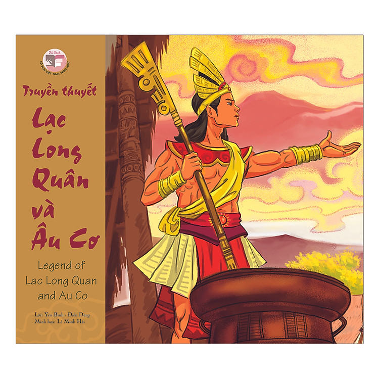 Sách Cổ Tích Việt Nam - Truyền Thuyết Lạc Long Quân Và Âu Cơ - Legend Of Lac Long Quan And Au Co (Song Ngữ Anh - Việt)