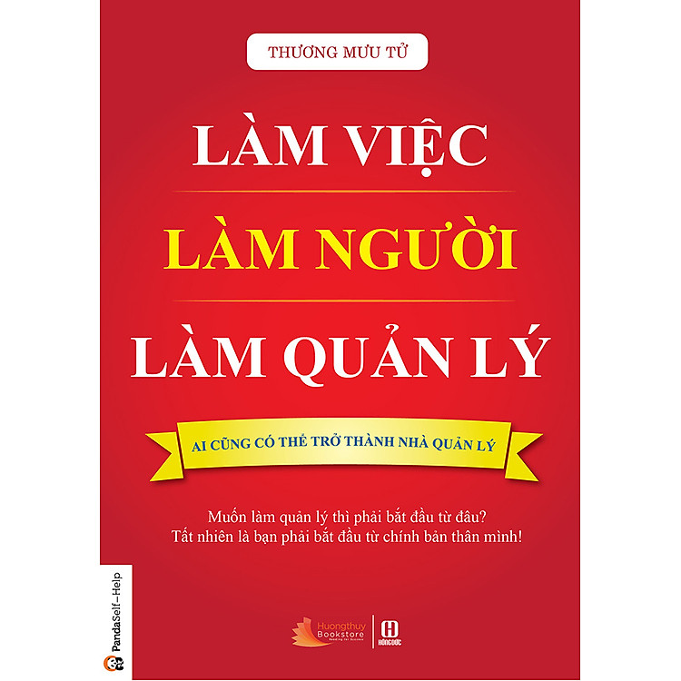 Sách Làm Việc, Làm Người, Làm Quản Lý (Tái Bản)