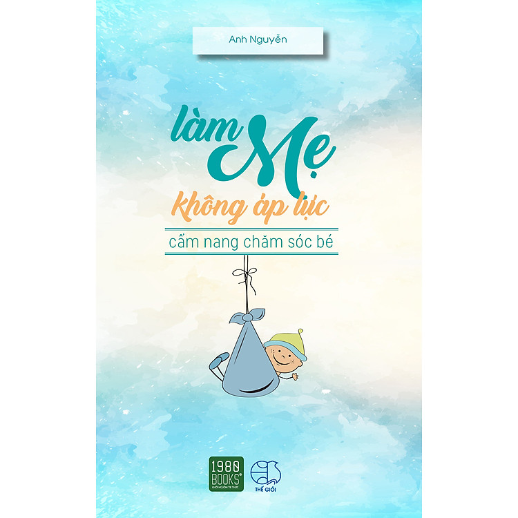 Sách Làm Mẹ Không Áp Lực