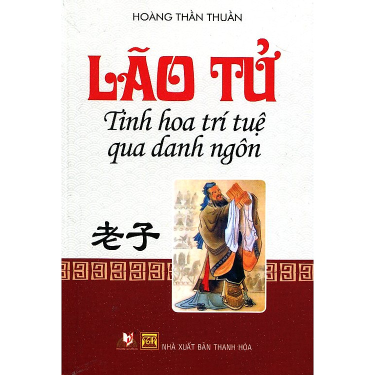 Sách Lão Tử - Tinh Hoa Trí Tuệ Qua Danh Ngôn