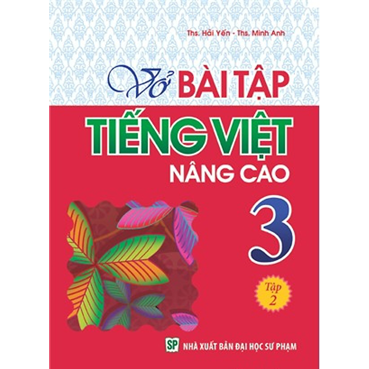 Sách Vở Bài Tập Tiếng Việt Nâng Cao Lớp 3 - Tập 2
