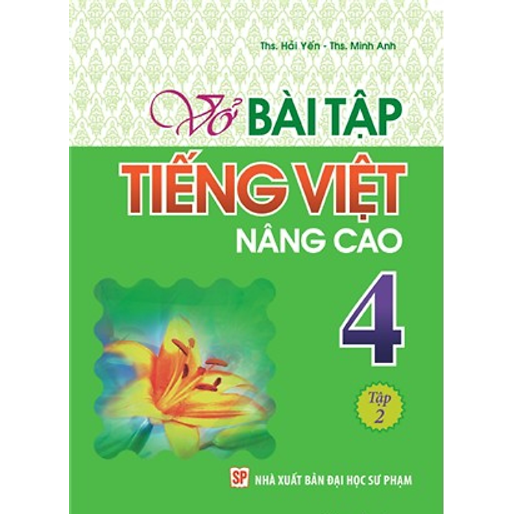 Sách Vở Bài Tập Tiếng Việt Nâng Cao Lớp 4 - Tập 2