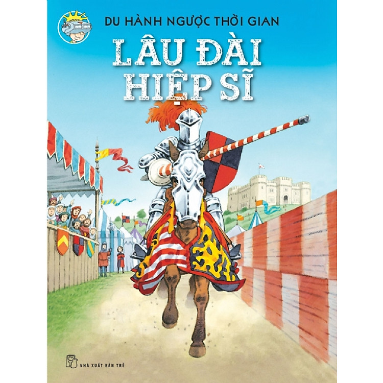 Sách Du Hành Ngược Thời Gian - Lâu Đài Hiệp Sĩ