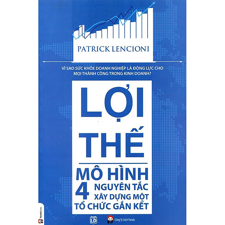 Sách Lợi Thế Mô Hình 4 Nguyên Tắc Xây Dựng Một Tổ Chức Gắn Kết