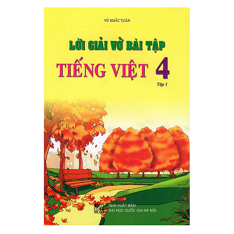Sách Lời Giải Vở Bài Tập Tiếng Việt Lớp 4 - Tập 1 (Tái Bản)