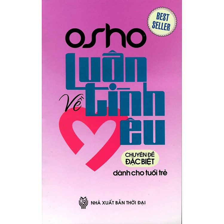 Sách Luận Về Tình Yêu - Chuyên Đề Đặc Biệt Dành Cho Tuổi Trẻ