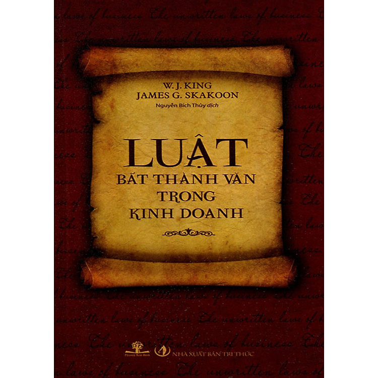Sách Luật Bất Thành Văn Trong Kinh Doanh (Tái Bản)
