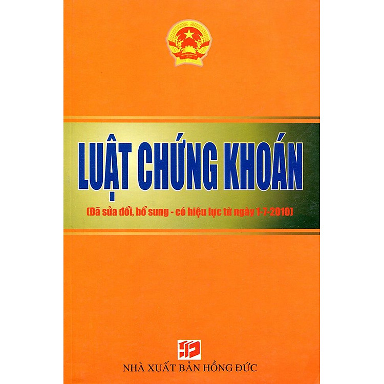 Sách Luật Chứng Khoán (Đã Sửa Đổi, Bổ Sung - Có Hiệu Lực Từ Ngày 01/ 07/ 2010)