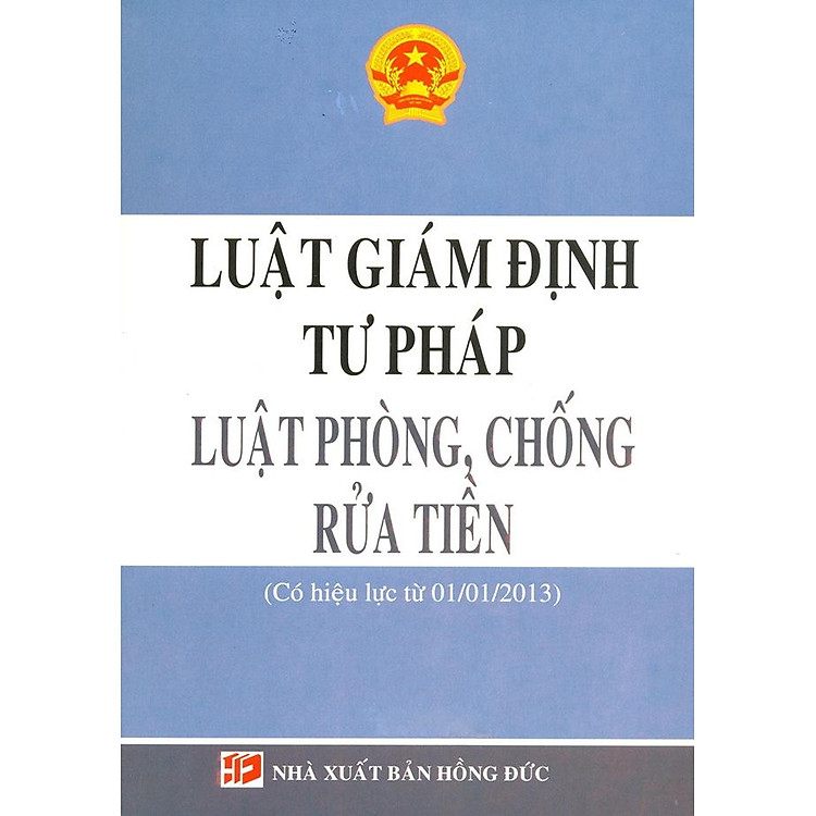 Sách Luật Giám Định Tư Pháp - Luật Phòng, Chống Rửa Tiền (Có Hiệu Lực Từ 01/01/2013)