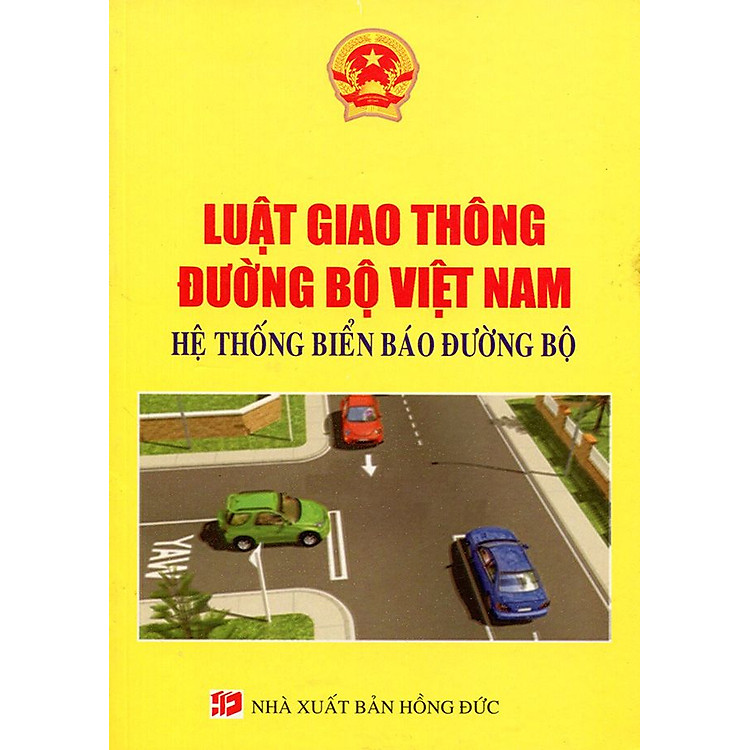 Sách Luật Giao Thông Đường Bộ Việt Nam - Hệ Thống Biển Báo Đường Bộ