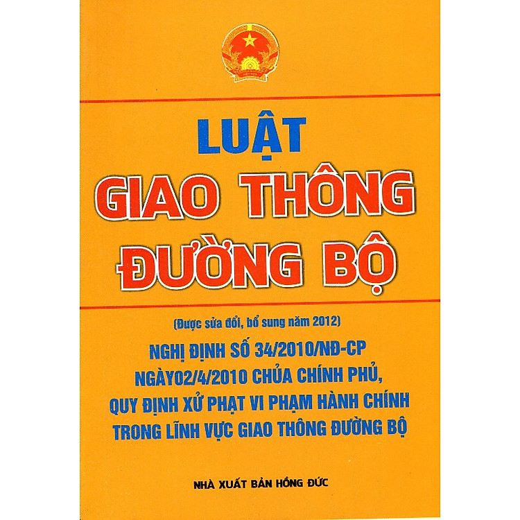 Sách Luật Giao Thông Đường Bộ (Được Sửa Đổi, Bổ Sung Năm 2012)