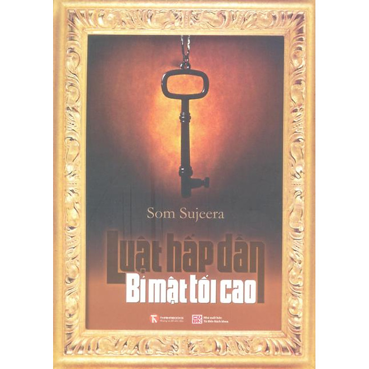 Sách Luật Hấp Dẫn - Bí Mật Tối Cao (Tái Bản)