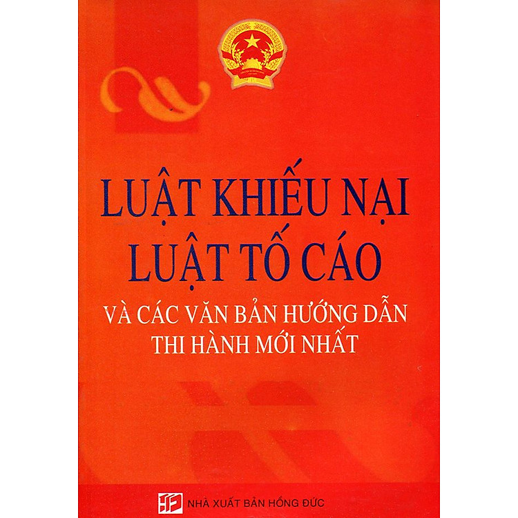 Sách Luật Khiếu Nại - Luật Tố Cáo Và Các Văn Bản Hướng Dẫn Thi Hành Mới Nhất